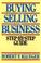 Cover of: Buying and selling a business