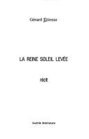 Cover of: La reine soleil levée: récit