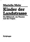 Cover of: Kinder der Landstrasse: ein Hilfswerk, ein Theater und die Folgen