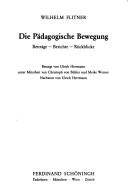 Cover of: Die pädagogische Bewegung: Beiträge, Berichte, Rückblicke