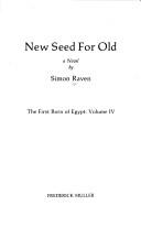 Cover of: New seed for old by Simon Raven