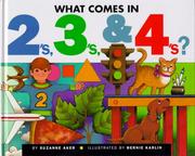 What comes in 2's, 3's, & 4's? by Suzanne Aker
