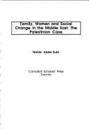 Cover of: Family, women, and social change in the Middle East by Nahla Abdo-Zubi