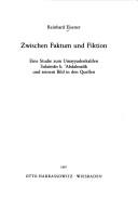 Cover of: Zwischen Faktum und Fiktion: eine Studie zum Umayyadenkalifen Sulaimān b. ʻAbdalmalik und seinem Bild in den Quellen