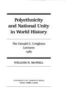 Cover of: Polyethnicity and national unity in world history by William Hardy McNeill