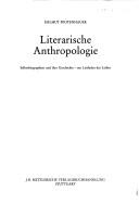 Cover of: Literarische Anthropologie: Selbstbiographien und ihre Geschichte, am Leitfaden des Leibes