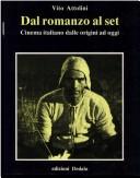 Cover of: Dal romanzo al set: cinema italiano dalle origini ad oggi