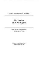 Cover of: Six justices on civil rights by Ronald D. Rotunda