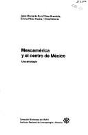Cover of: Mesoamérica y el centro de México by Jesús Monjarás-Ruiz, Rosa Brambila, Emma Pérez-Rocha, recopiladores.