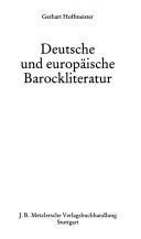 Cover of: Deutsche und europäische Barockliteratur by Gerhart Hoffmeister