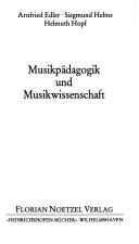 Cover of: Musikpädagogik und Musikwissenschaft