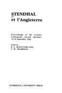 Cover of: Stendhal et l'Angleterre: proceedings of the London colloquium, French Institute, 13-16 September 1983
