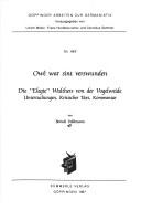 Cover of: Owê war sint verswunden: die "Elegie" Walthers von der Vogelweide : Untersuchungen, kritischer Text, Kommentar