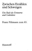 Cover of: Zwischen Erzählen und Schweigen by Franz Fühmann, Barbara Richter