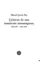 Cover of: Crónicas de una transición intransigente, abril 1977-abril 1978