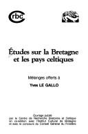 Cover of: Etudes sur la Bretagne et les pays celtiques: mélanges offerts à Yves Le Gallo