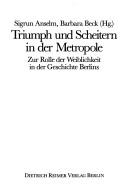 Cover of: Triumph und Scheitern in der Metropole by Sigrun Anselm, Barbara Beck (Hg.).