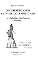 Cover of: Om Kierkegaard, kvinder og kærlighed: en studie i Søren Kierkegaards kvindesyn