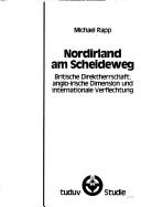Cover of: Nordirland am Scheideweg by Michael Rapp