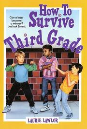 Cover of: How To Survive Third Grade by Laurie Lawlor