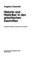 Cover of: Historie und Historiker in den griechischen Inschriften: epigraphische Beiträge zur griechischen Historiographie