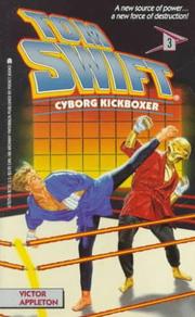 Cover of: Cyborg Kickboxer (Tom Swift 3): Cyborg Kickboxer (Tom Swift) by Victor Appleton