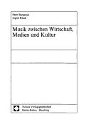 Cover of: Musik zwischen Wirtschaft, Medien und Kultur