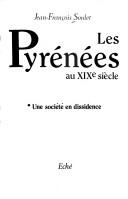 Cover of: Les Pyrénées au XIXe siècle