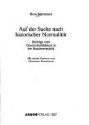 Cover of: Auf der Suche nach historischer Normalität: Beiträge zum Geschichtsbildstreit in der Bundesrepublik