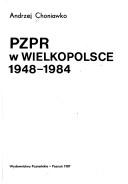 Cover of: PZPR w Wielkopolsce 1948-1984