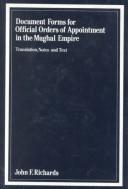 Cover of: Document forms for Official Orders of Appointment in the Mughal Empire