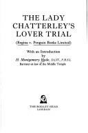 Cover of: The Lady Chatterley's lover trial: (Regina v. Penguin Books Limited)