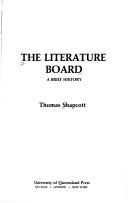 Cover of: The Literature Board by Thomas W. Shapcott