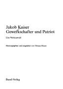 Cover of: Jakob Kaiser, Gewerkschafter und Patriot: eine Werkauswahl