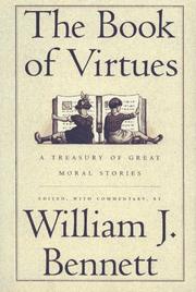 Cover of: The Book of Virtues: A Treasury of Great Moral Stories