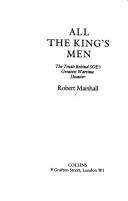 Cover of: All the kingʼs men by Marshall, Robert