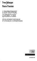 Cover of: L' entreprise québécoise: développement historique et dynamique contemporaine