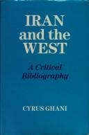 Cover of: Iran and the West: a critical bibliography