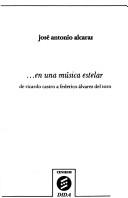 Cover of: --en una música estelar by José Antonio Alcaraz, José Antonio Alcaraz