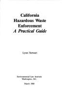 Cover of: California hazardous waste enforcement by Lynn Stewart, Lynn Stewart