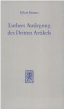 Luthers Auslegung des Dritten Artikels by Eilert Herms
