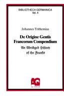 Cover of: De origine gentis Francorum compendium = by Johannes Trithemius
