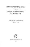 Cover of: Intermittent diplomat: the Japan and Batavia diaries of W. Macmahon Ball