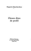 Cover of: Choses dites de profil by Bouchardeau, Huguette