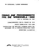 Cover of: Código de procedimiento civil de Venezuela, 1986: con la reforma de 1987, concordancia con el código de 1916, índice correlativo 1916-1986, exposición de motivos y primera parte del informe de la comisión redactora (1985), repertorio alfabético