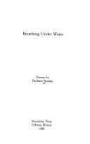 Cover of: Breathing under water: poems
