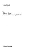 Cover of: Tierra firme: historia de Venezuela y Colombia