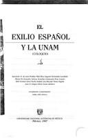 Cover of: El Exilio español y la UNAM by Ascensión H. de León-Portilla [et al.] ; recopilación y presentación, María Luisa Capella.