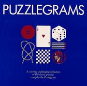 Cover of: Puzzlegrams: a colorful, challenging collection of 178 classic puzzles
