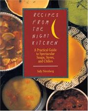 Cover of: Recipes from the Night Kitchen: a practical guide to spectacular soups, stews, and chilies